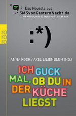 Ich guck mal, ob Du in der Küche liegst