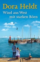 Das aktuelle Buch von Dora Heldt: "Wind aus West mit starken Böen"