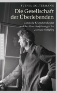 Die Gesellschaft der Ueberlebenden von Svenja Goltermann
