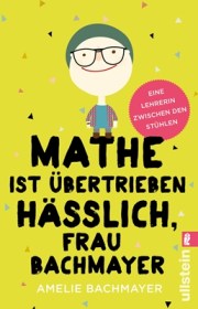 _mathe-ist-ubertrieben-hasslich-frau-bachmayer